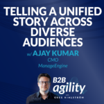 #24: Telling a unified story across diverse audiences and product portfolios with Ajay Kumar, CMO at ManageEngine