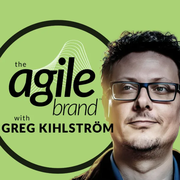 The Agile Brand with Greg Kihlström