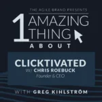 One Amazing Thing About Clicktivated
