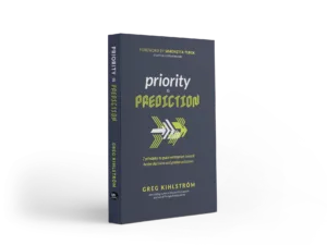 Priority is Prediction by Greg Kihlström