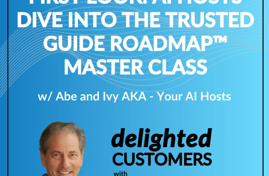 #129 First Look: AI Hosts Dive into the Trusted Guide Roadmap™ Master Class