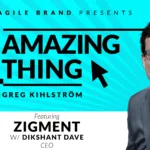 One Amazing Thing About Zigment with Dikshant Dave