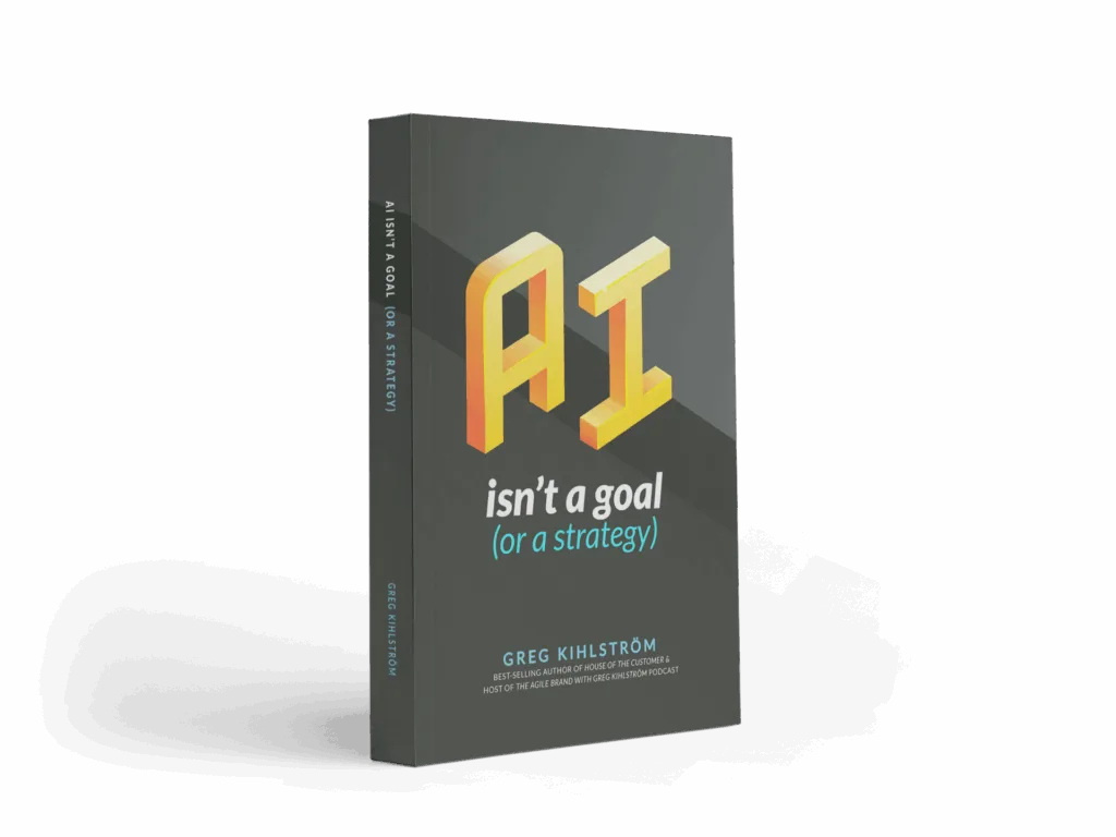 AI Isn't a Goal (or a Strategy) by Greg Kihlström
