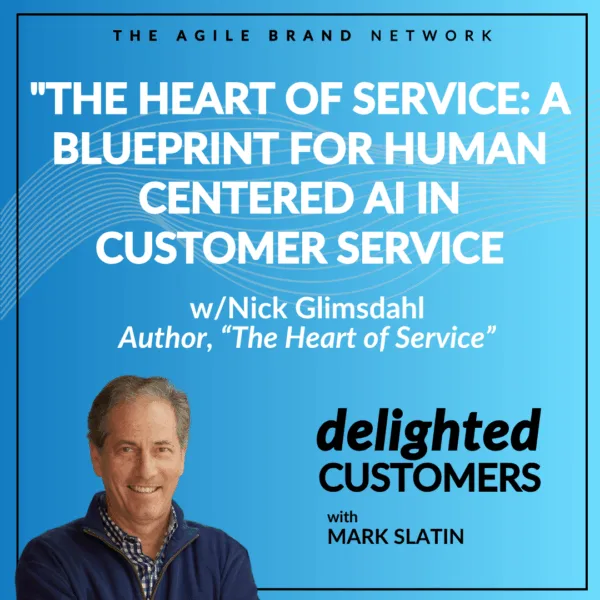 #149 The Heart of Service: A Blueprint for Human Centered AI in Customer Service