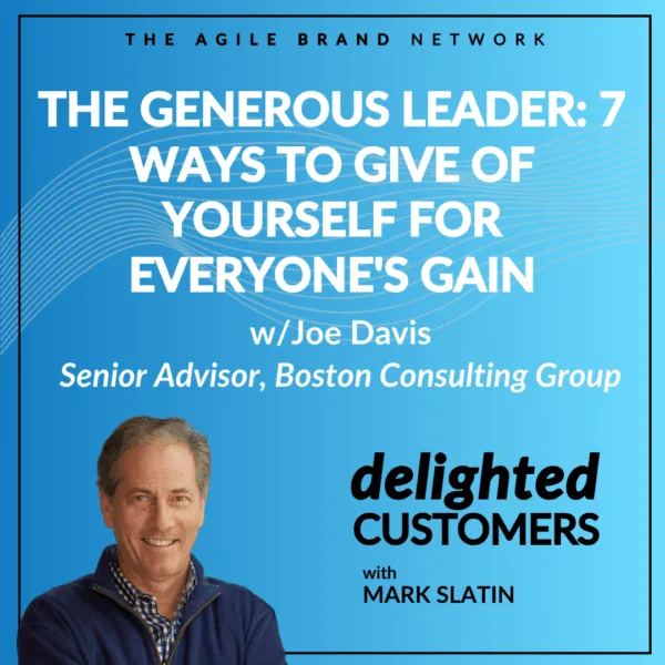 The Generous Leader: 7 Ways to Give of Yourself for Everyone’s Gain