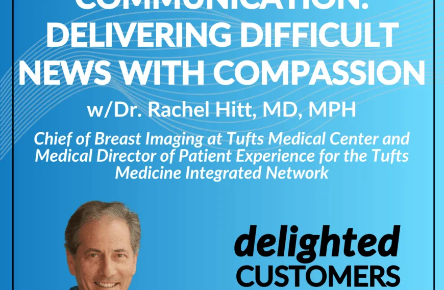 #158 The Art of Communication: Delivering Difficult News with Compassion