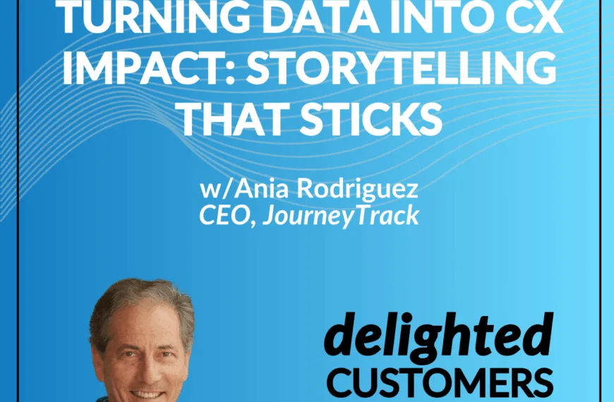 #156 Turning Data Into CX Impact: Storytelling That Sticks