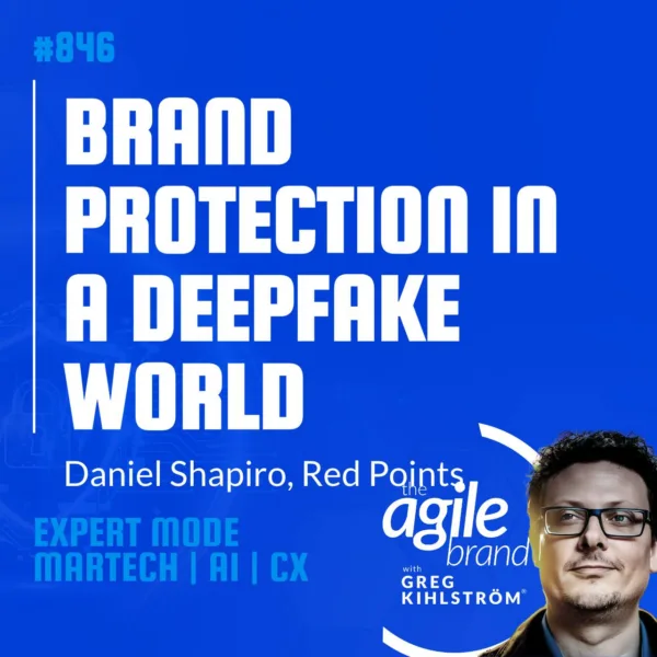 #846: Red Points’ Daniel Shapiro on brand protection in a deepfake world
