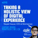 #849: Siteimprove CEO Nayaki Nayyar on what it means to take a holistic view of digital experience