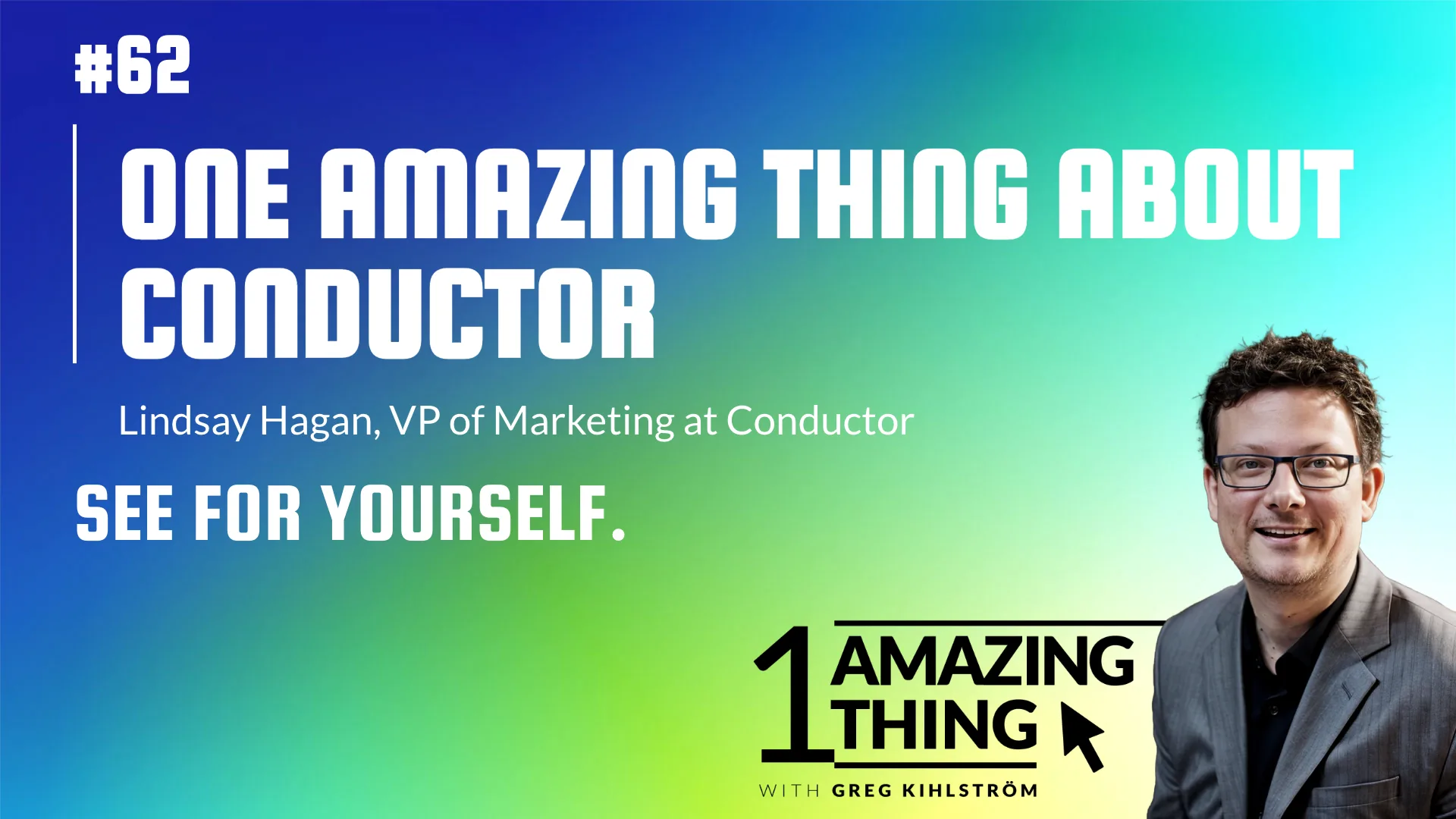 #61: One Amazing Thing About Conductor with Lindsay Hagan