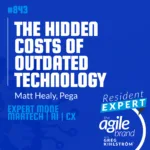 Pega's Matt Healy on the hidden costs of outdated technology