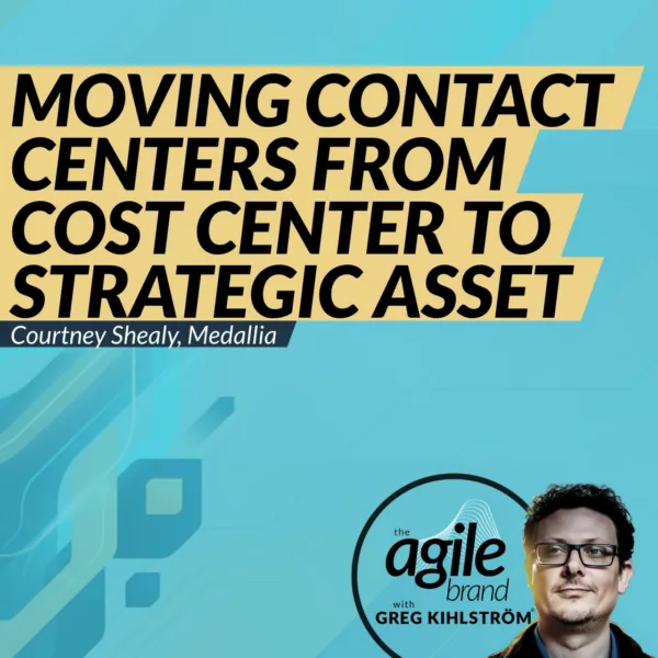 #839: Medallia’s Courtney Shealy on moving contact centers from cost center to strategic asset