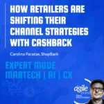 Shopback’s Carolina Paradas on how retailers are shifting their channel strategies with cashback
