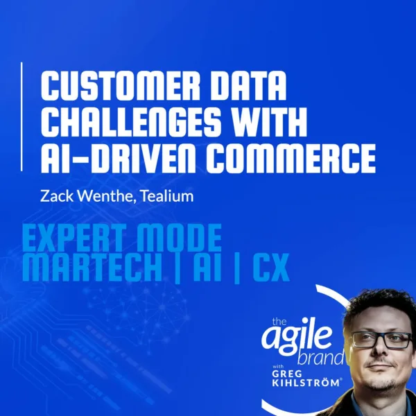 #857: Tealium’s Zack Wenthe on the hidden challenge of AI-driven&hellip;