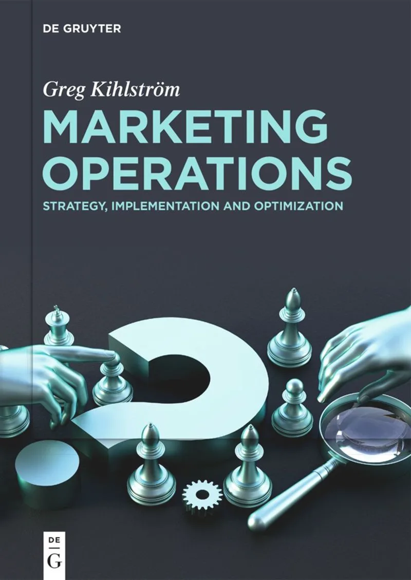 Marketing Operations by Greg Kihlström