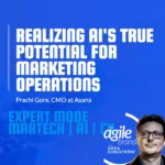 Asana CMO Prachi Gore on realizing AI’s true potential for marketing operations