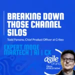 Criteo Chief Product Officer Todd Parsons on breaking down those channel silos