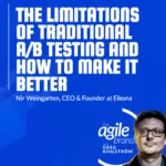 Eikona CEO Nir Weingarten on the limitations of traditional A/B testing and how to make it better