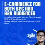 OX’s Jenna Kennedy and Guy Gunter Home’s William Webster on B2B and B2C in one storefront: B2B is built into Shopify Plus, real-time pricing and inventory weren’t