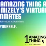 One Amazing Thing About Optimizely Virtual Teammates with Kevin Li