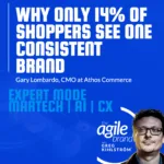 Athos Commerce CMO Gary Lombardo on why only 14% of shoppers see one consistent brand