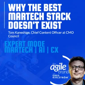 CMO Council’s Tom Kaneshige on overbuilt martech stacks: alignment is strategy, consolidation is just a tactic
