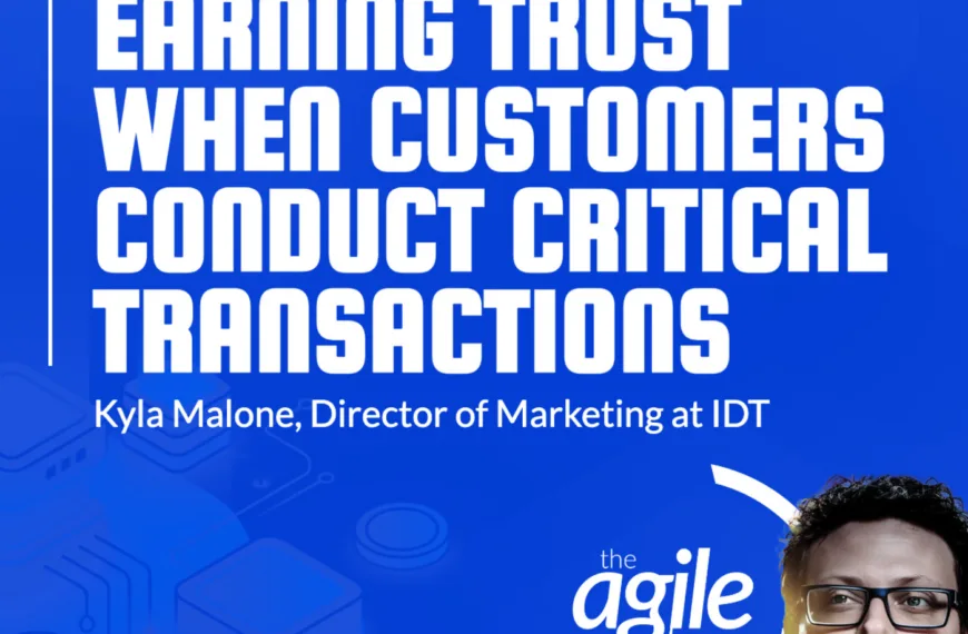 IDT’s Kyla Malone on earning trust when customers conduct critical transactions
