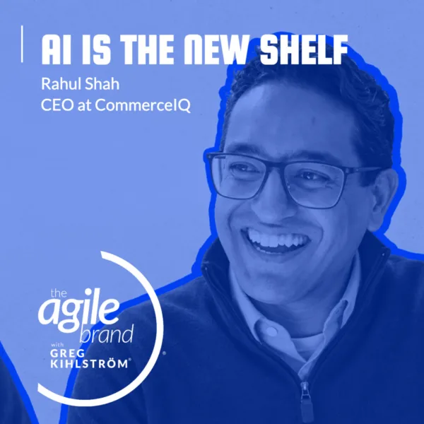 CommerceIQ CEO Rahul Shah on discoverability as the new shelf:…