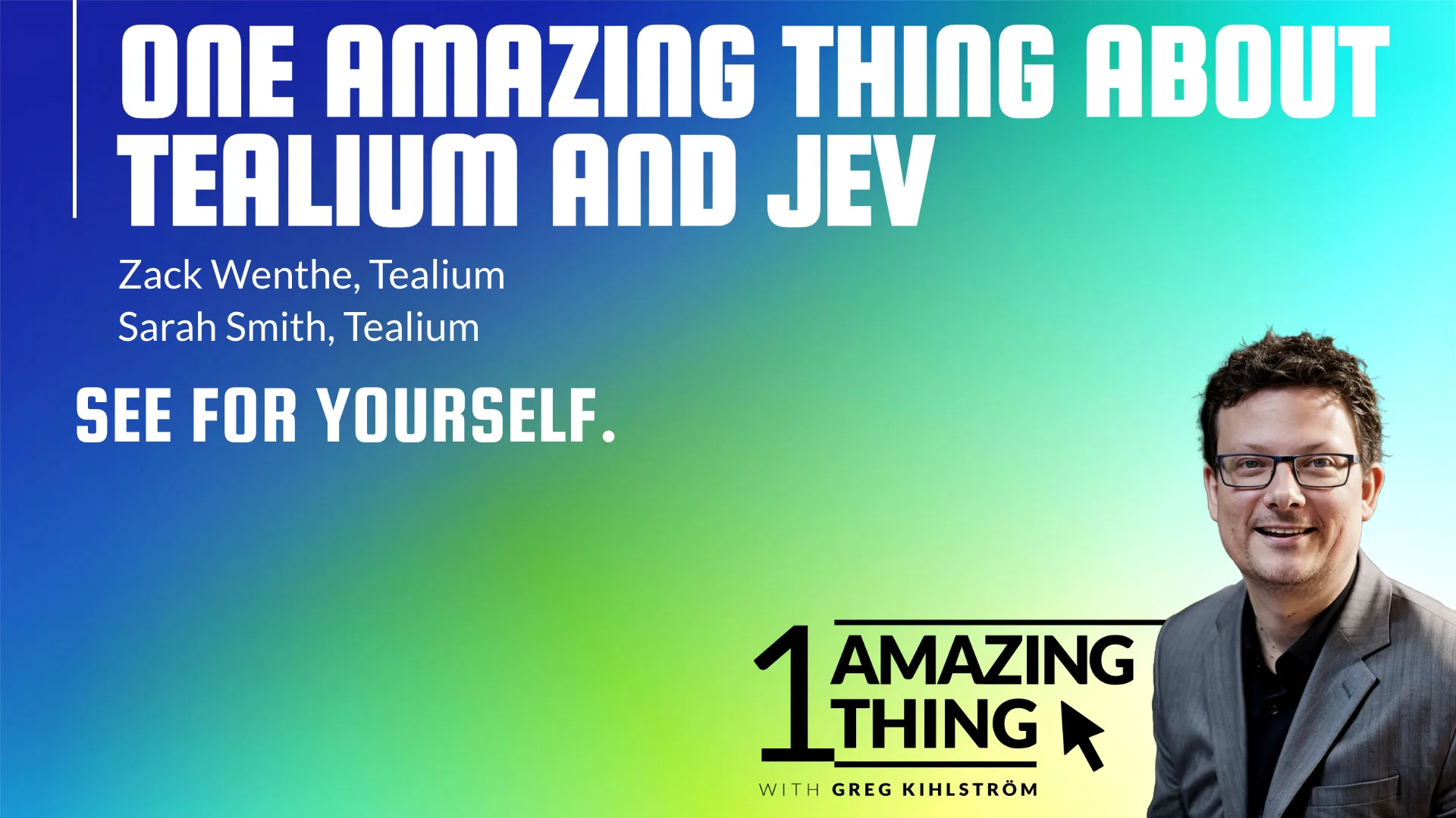 One Amazing Thing About Tealium and Jev