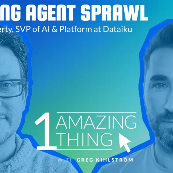 One Amazing Thing About Dataiku Agent Management with Jed Dougherty
